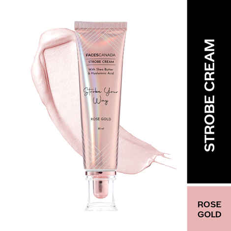 Buy FACES CANADA Strobe Cream I Hyaluronic Acid I Shea Butter I Instant Hydration I Flawless Radiance I Anti-ageing I Alcohol-Free I Vegan I Rose-gold 30 gm - Purplle