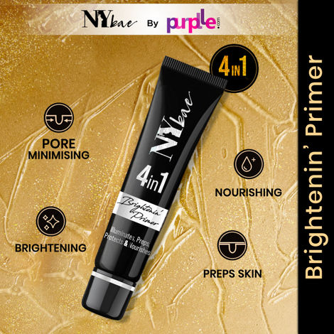 Buy NY Bae Brightenin' Primer | 4 in 1 | Base Highlighting | Gold Shimmer - Korean Skin | Vitamin E | Moisturizing | Minimizes Pores | Long Lasting Makeup | 15 g-Purplle