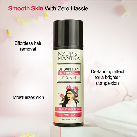 Buy Nourish Mantra Urban Rani Hair Removal Foam with Shea Butter for Painless Hair Removal - 200ml-Purplle