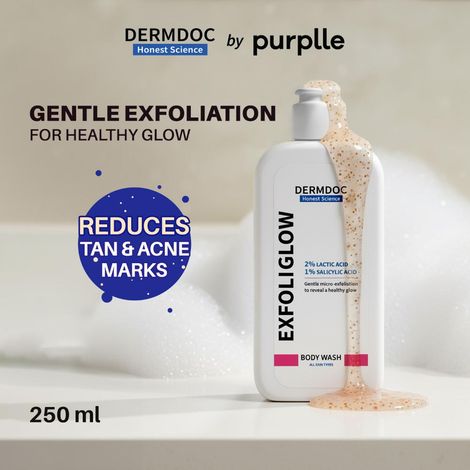 Buy DermDoc Exfoliglow Body Wash with 2% Lactic Acid (AHA) & 1% Salicylic Acid (BHA) gently exfoliates, clears clogged pores, and removes dead skin cells. It fades dark spots, improves skin texture, hydrate-Purplle