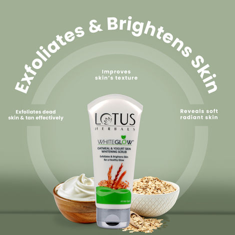 Buy Lotus Herbals WhiteGlow Skin Brightening Oatmeal & Yogurt Scrub | Gentle Exfoliator | Removes Tan and Blackheads | Face Scrub for Women & Men | 150 gm-Purplle