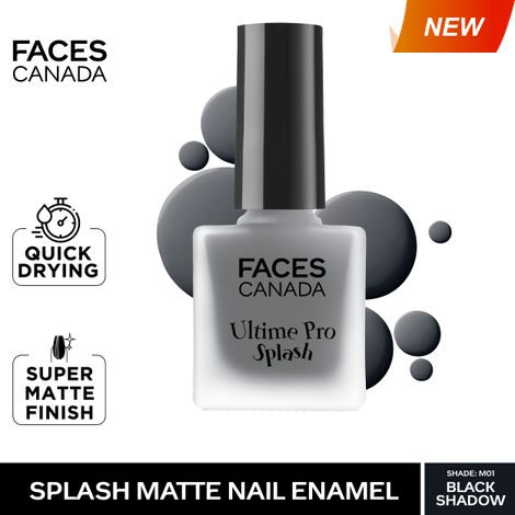 Buy FACES CANADA Ultime Pro Splash Matte Nail Enamel - Black Shadow M01, 8ml | Quick Drying | Matte Finish | Long Lasting | No Chip Formula | Nail Polish For Women | Smooth Application | Safe For Nails-Purplle