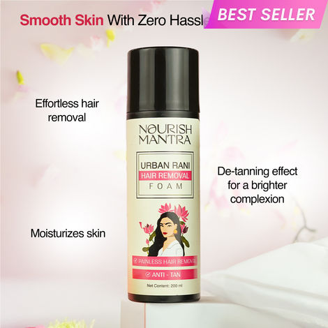 Buy Nourish Mantra Urban Rani Hair Removal Foam with Shea Butter for Painless Hair Removal - 200ml-Purplle