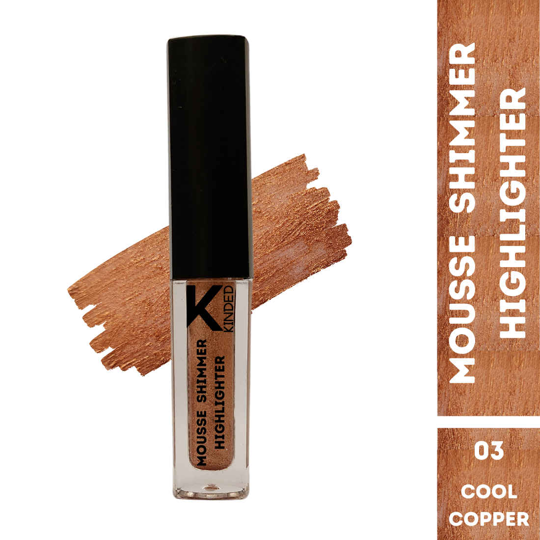 Buy KINDED Mousse Shimmer Highlighter Illuminator Liquid Multipurpose Chrome Metallic Bronzer Blush Eye Shadow for Face Makeup Shine Glow Beauty (Creamy Finish, Cool Copper Shade, 3 ml) - Purplle