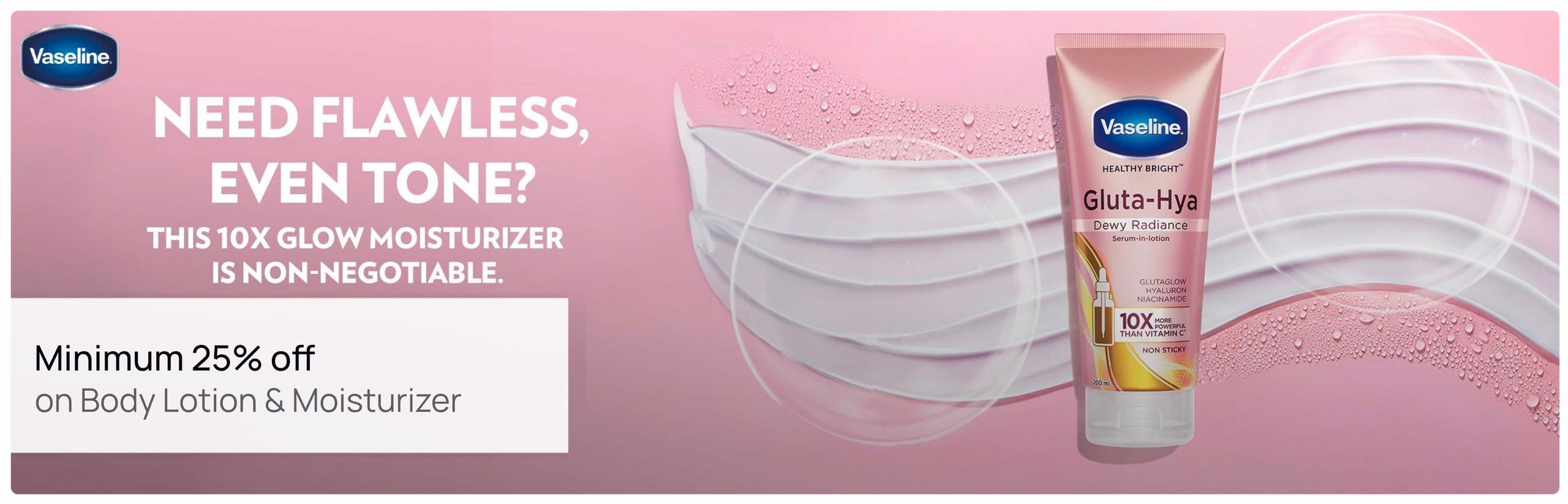 https://media6.ppl-media.com/tr:w-1280,c-at_max,pr-true,dpr-2/mediafiles/ecomm/misc/1760268502_vaseline_gluta-hya_skin_2596x836.jpeg