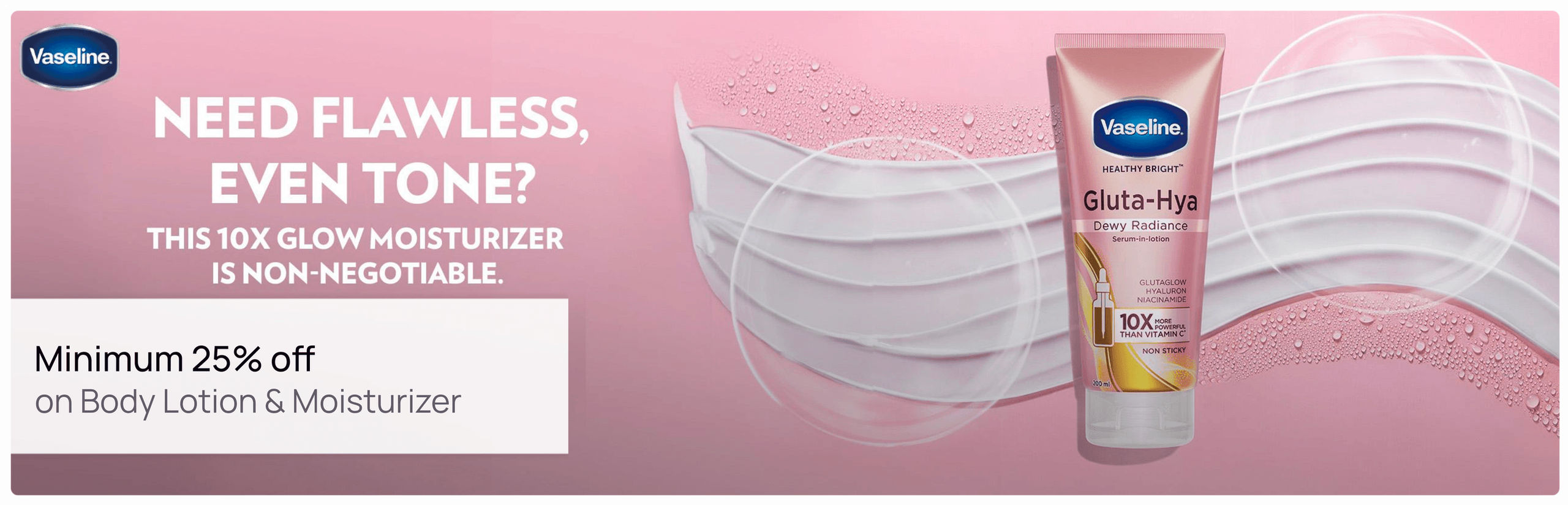 https://media6.ppl-media.com/tr:w-1280,c-at_max,pr-true,dpr-2/mediafiles/ecomm/misc/1760785497_vaseline_gluta-hya_skin_2596x836.png